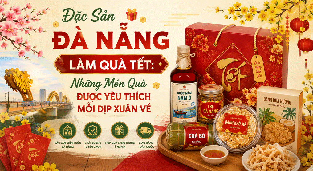 quà tết đà nẵng uy tín, chất lượng, chỉnh chu, sang trọng